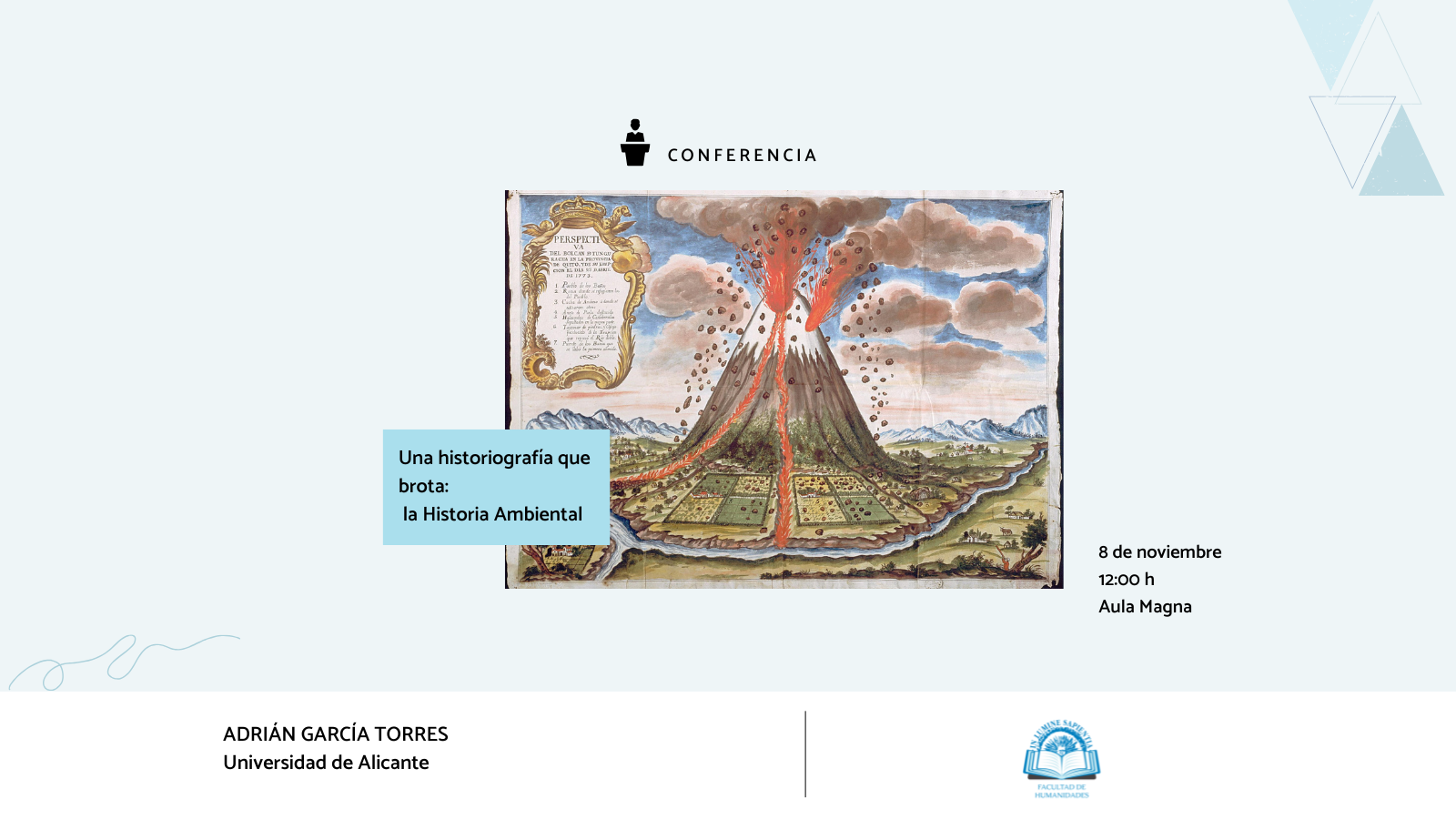 La Facultad de Humanidades y el Vicedecano Francisco Gil Martínez organizan la conferencia ‘‘Una historiografía que brota: la Historia Ambiental’’ de la mano de Adrián García Torres, profesor de la Universidad de Alicante. 